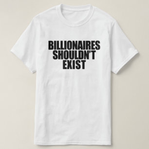 T-shirt Les milliardaires ne devraient pas exister
