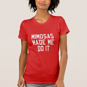 T-SHIRT LES MIMOSAS M'ONT INCITÉ À LE FAIRE