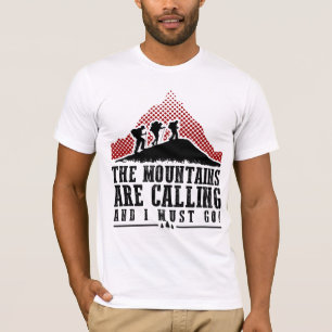 T-shirt Les montagnes appellent et je dois aller