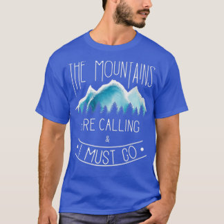 T-shirt Les montagnes appellent Mountain Randonnée et Camp
