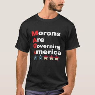T-shirt Les Morons dirigent l'Amérique contre Trump