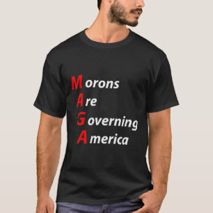T-shirt Les Morons dirigent l'Amérique contre Trump