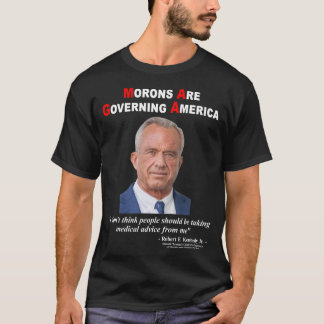 T-shirt Les morons dirigent l'Amérique RFK Jr MAHA MAGA