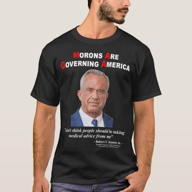 T-shirt Les morons dirigent l'Amérique RFK Jr MAHA MAGA (Devant)