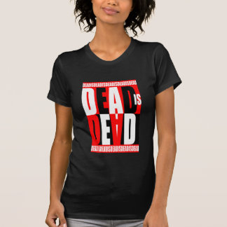 T-shirt Les morts sont morts