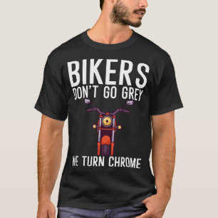 T-shirt Les motards ne sont pas gris nous tournons chrome