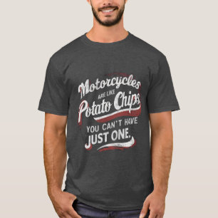 T-shirt Les motos sont comme des chips de pommes de terre 