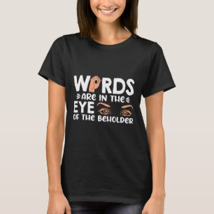 T-shirt Les mots sont dans votre oeil du spectateur Americ