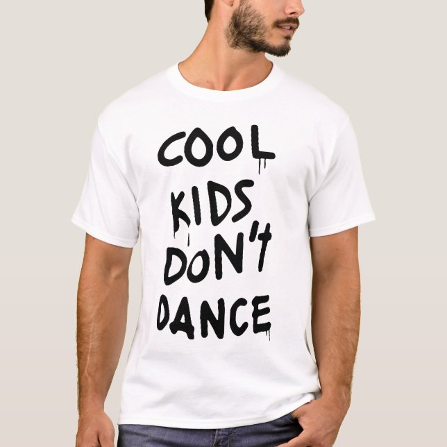 T-shirt Les NOUVEAUX ENFANTS FRAIS NE DANSENT PAS le butin (Devant)