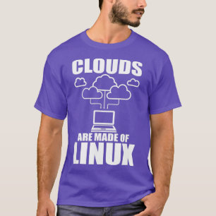 T-shirt Les nuages sont faits de Linu Programmer Sys Admin