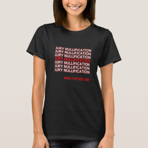 T-shirt Les Nullifications Du Jury Ont Un Droit Vétoté Mer