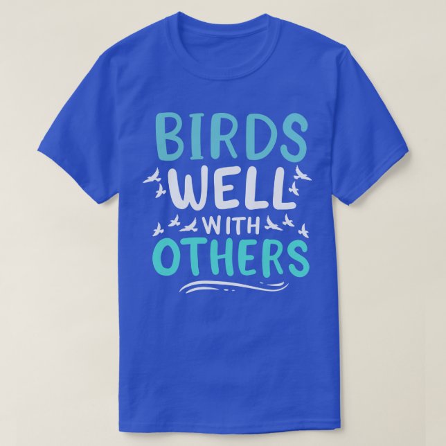 T-shirt Les Oiseaux Bien Avec Les Autres (Design devant)