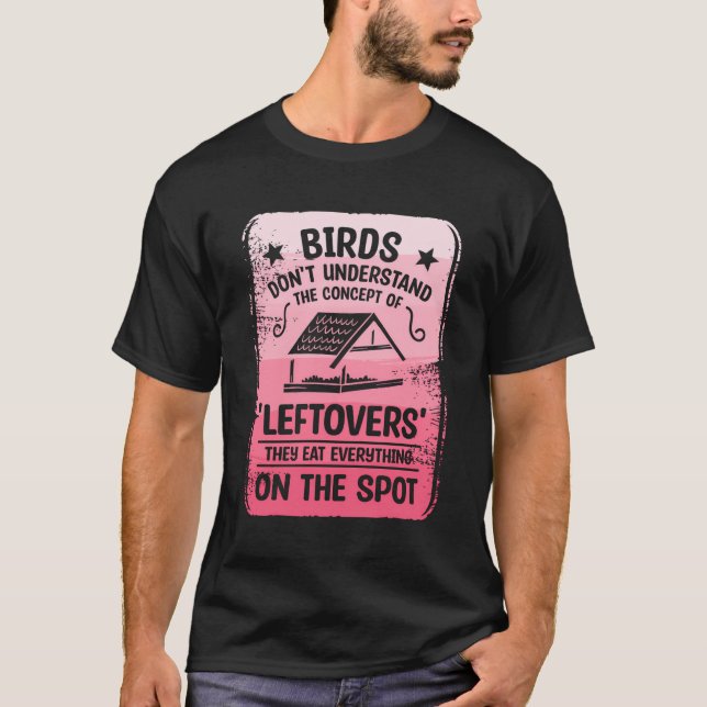 T-shirt Les Oiseaux Ne Comprennent Pas Le Concept De "Left (Devant)