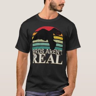 T-shirt Les oiseaux ne sont pas de vrais oiseaux qui nous