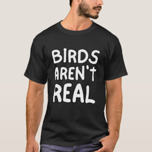T-shirt Les oiseaux ne sont pas réels