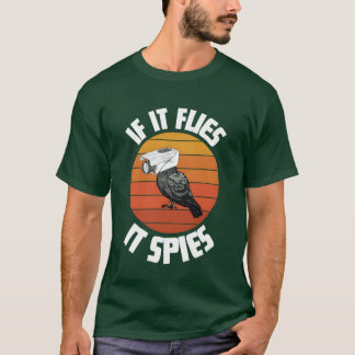 T-shirt Les oiseaux ne sont pas réels s'il vole il espionn