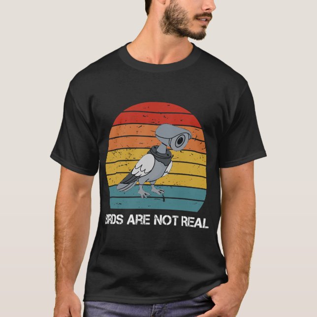 T-shirt Les oiseaux ne sont pas vraiment Rétro Drôle Consp (Devant)