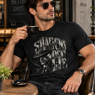 T-shirt Les ombres ne mentent pas Détective noir vintage