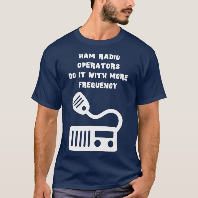 T-shirt Les Opérateurs De Jambon Le Font Avec Plus De Fréq (Devant)