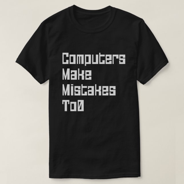 T-shirt Les Ordinateurs Font Des Erreurs À 0 (Design devant)