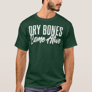 T-shirt Les Os Sèches Vivent Motivation Chrétienne