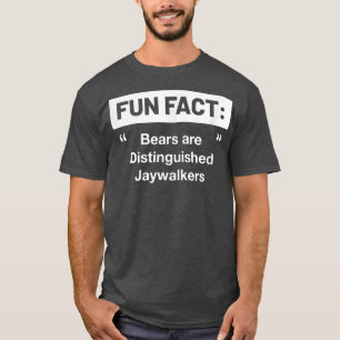 T-shirt Les ours sont honorés Jaywalkers Funny Animal Pun