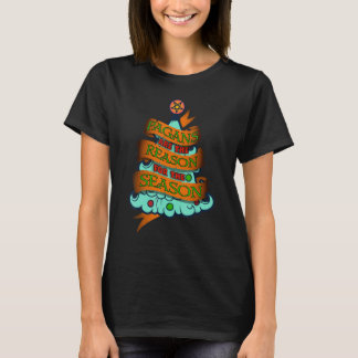 T-shirt Les Pagans Solstices D'Hiver Sont La Raison Pour L
