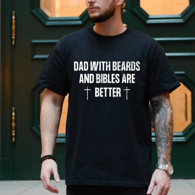 T-shirt Les papas avec barbe et bibles sont meilleurs (Créateur téléchargé)