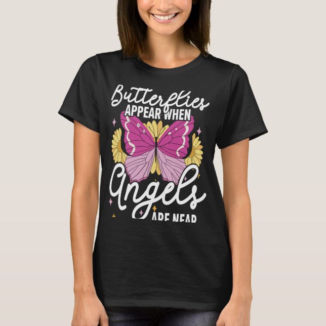 T-shirt Les Papillons Apparaissent Lorsque Les Anges Sont  (Devant)