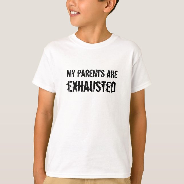 T-shirt Les parents sont chemise épuisée d'enfants (Devant)