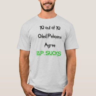 T-shirt Les pélicans conviennent, BP suce