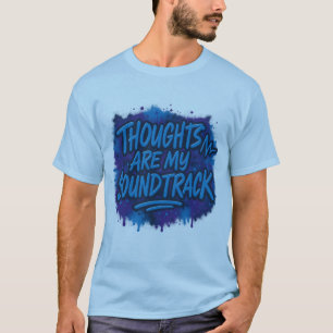 T-shirt Les pensées sont ma bande originale