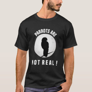 T-shirt Les Perroquets Ne Sont Pas De Véritables Oiseaux D