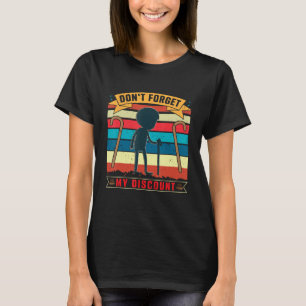T-shirt Les personnes âgées n'oublient pas ma remise 7