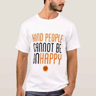 T-shirt "Les personnes aimables ne peuvent pas être"