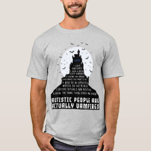 T-shirt Les personnes autistes sont en fait des vampires