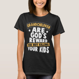 T-shirt les petits-enfants sont un dieu est récompense