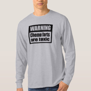 T-shirt Les pets D'AVERTISSEMENT de chimio sont longue