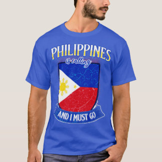 T-shirt Les Philippines appellent et je dois y aller