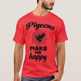 T-shirt Les pigeons me rendent heureux le passionné de Pig