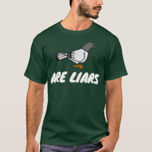 T-shirt Les pigeons sont des menteurs les oiseaux les vrai