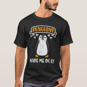 T-shirt Les Pingouins M'Ont Fait Faire Ça Drôle Humour Gar