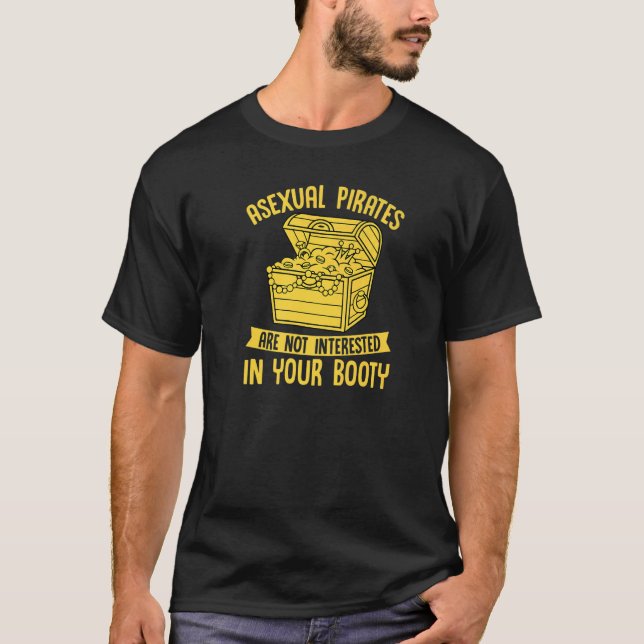 T-shirt Les Pirates Asexuels Ne S'Intéressent Pas À Votre  (Devant)