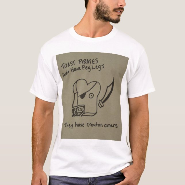 T-shirt Les pirates de pain grillé n'ont pas des jambes de (Devant)