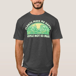 T-shirt Les plantes Me Rendent Joyeux Jardin