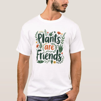 T-shirt Les plantes sont amis - Cultiver votre pouce verte
