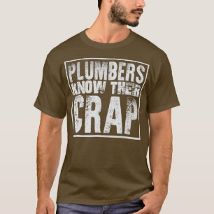 T-shirt Les plombiers connaissent leur merde drôle