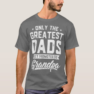 T-shirt Les plus grands papas sont promus à la Da du père 