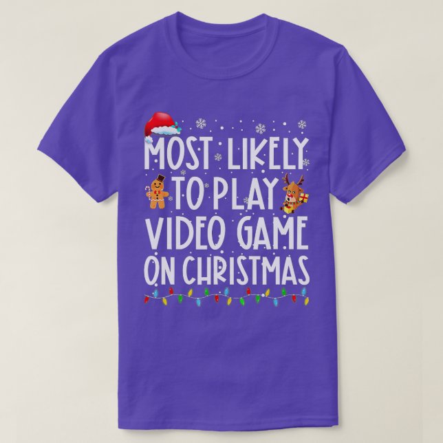 T-shirt Les Plus Probables À Jouer Jeu Vidéo Sur Noël Père (Design devant)