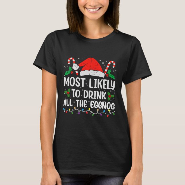 T-shirt Les Plus Susceptibles De Boire Tout L'Oeuf De Noël (Devant)